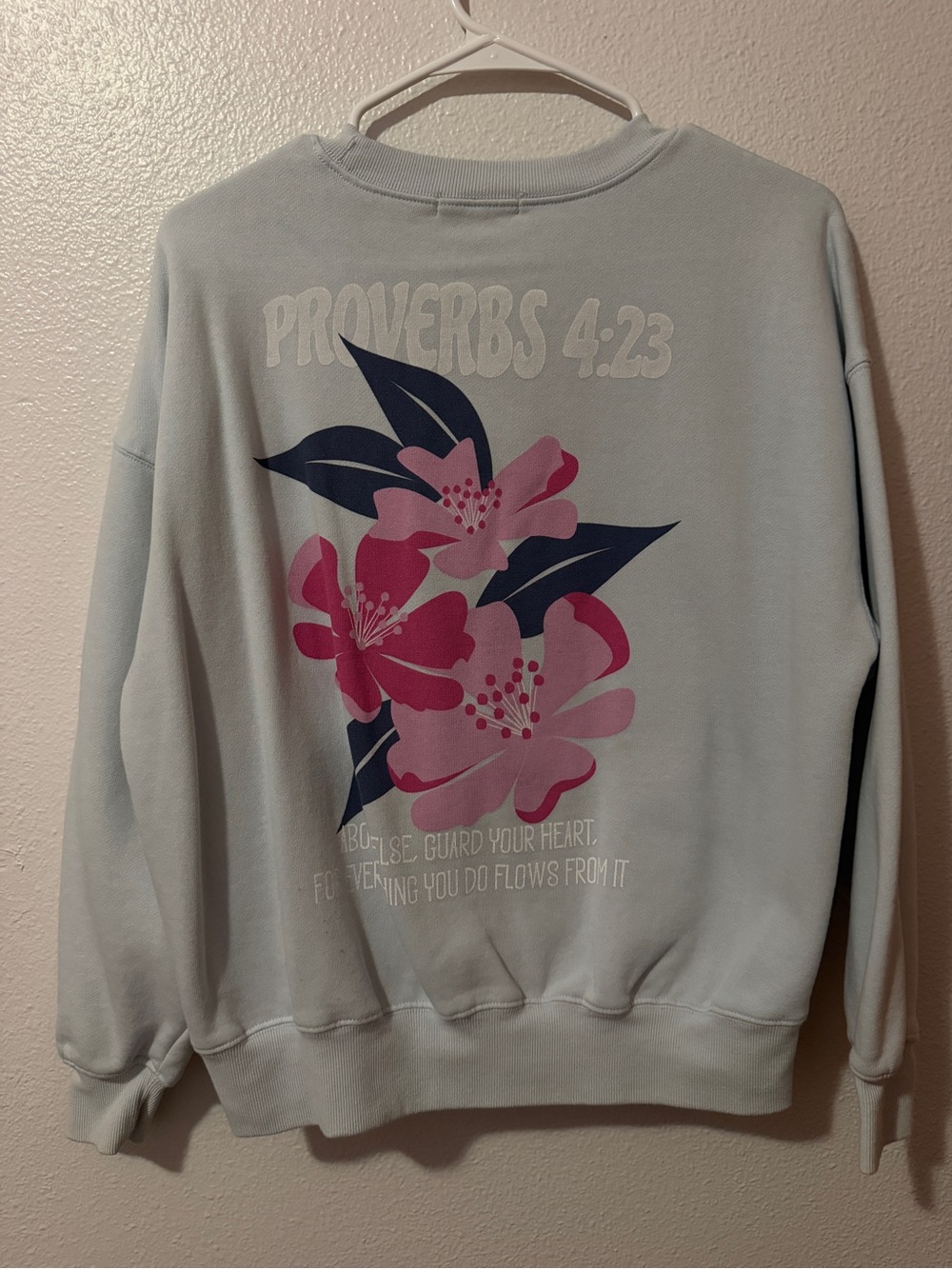 Proverbs 4:23 Floral Graphic Sweatshirt - Light Blue with Pink Flowers